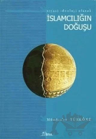 İslamcılığın Doğuşu Siyasi İdeoloji Olarak