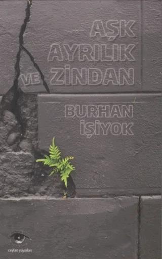 Aşk Ayrılık ve Zindan