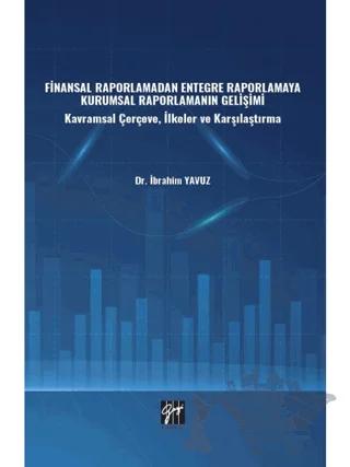 Finansal Raporlamadan Entegre Raporlamaya Kurumsal Raporlamanın Gelişimi