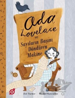 Ada Lovelace ve Sayıların Başını Döndüren Makine