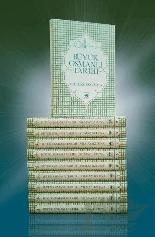 Büyük Osmanlı Tarihi Osmanlı Devleti’nin Siyasi, Medeni, Kültür, Teşkilat ve San’at Tarihi (10 Cilt Takım)