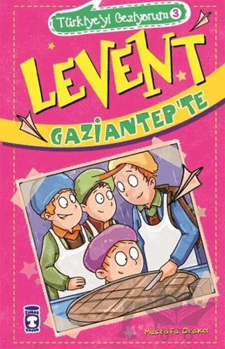 Levent Gaziantep'te - Türkiye'yi Geziyorum 3