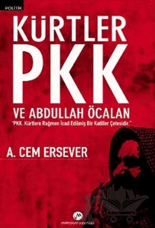 Kürtler PKK ve Abdullah Öcalan