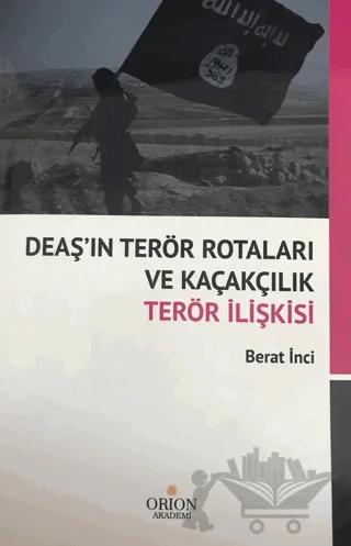 DEAŞ'ın Terör Rotaları ve Kaçakçılık Terör İlişkisi