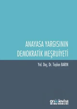 Anayasa Yargısının Demokratik Meşruiyeti