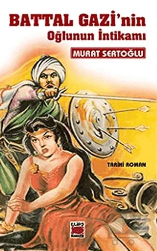 Battal Gazi’nin Oğlunun İntikamı