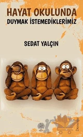 Hayat Okulunda Duymak İstemediklerimiz