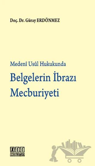 Belgelerin İbrazı Mecburiyeti