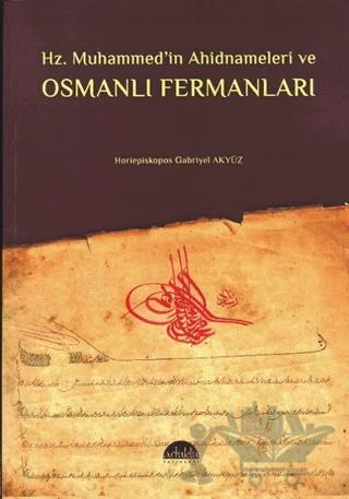 Hz. Muhammed’in Ahidnameleri ve Osmanlı Fermanları