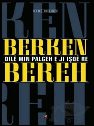 Dile Min Palgeh e Ji Işqe Re – Berken Bereh – Lis Basın Yayın kitap kapağı
