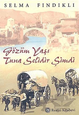 Gözüm Yaşı Tuna Selidir Şimdi