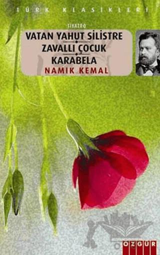 Vatan Yahut Silistre - Zavallı Çocuk - Karabela