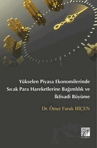 Yükselen Piyasa Ekonomilerinde Sıcak Para Hareketlerine Bağımlılık ve İktisadi Büyüme