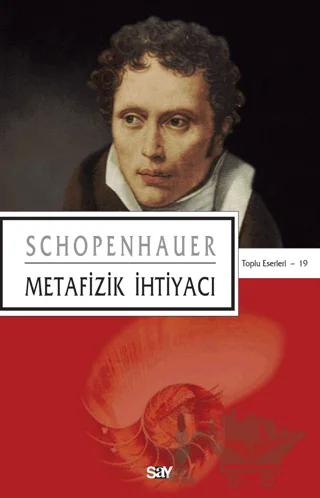 Metafizik İhtiyacı – Arthur Schopenhauer – Say Yayınları kitap kapağı