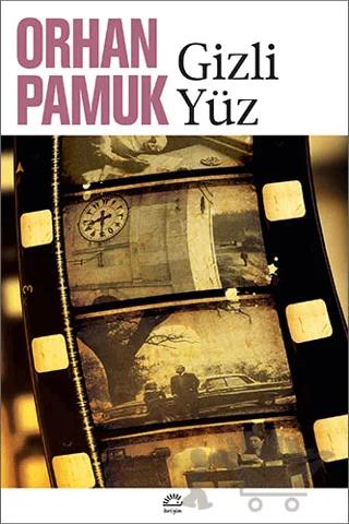 Gizli Yüz – Orhan Pamuk – İletişim Yayınevi kitap kapağı