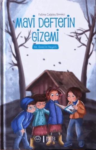 Mavi Defterin Gizemi - Hz. Enesin Hayatı