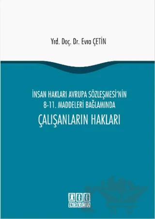 İnsan Hakları Avrupa Sözleşmesi'nin 8-11. Maddeleri Bağlamında Çalışanların Hakları