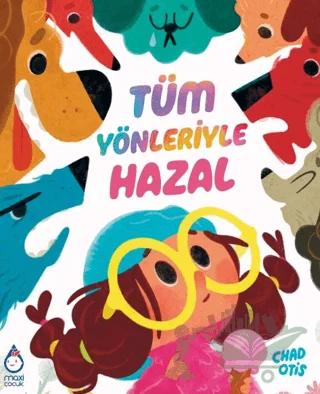 Tüm Yönleriyle Hazal – Chad Otis – Maxi Yayıncılık kitap kapağı