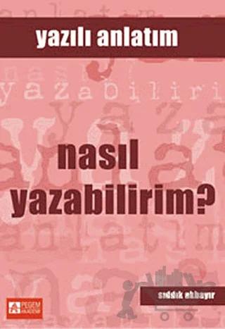 Nasıl Yazabilirim? - Yazılı Anlatım