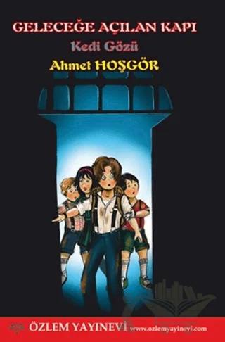 Geleceğe Açılan Kapı – Ahmet Hoşgör – Özlem Yayınevi kitap kapağı