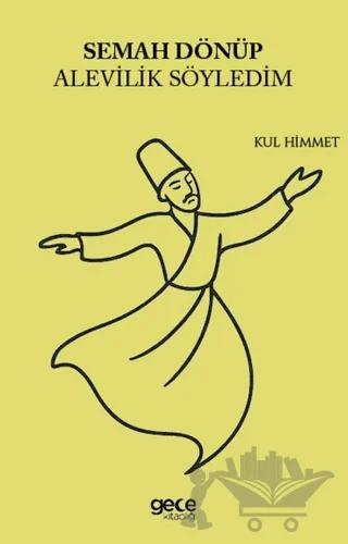 Semah Dönüp Alevilik Söyledim