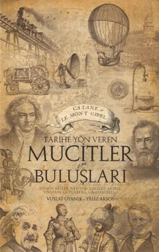 Tarihe Yön Veren Mucitler ve Buluşları