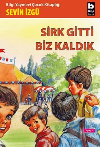 Sirk Gitti Biz Kaldık