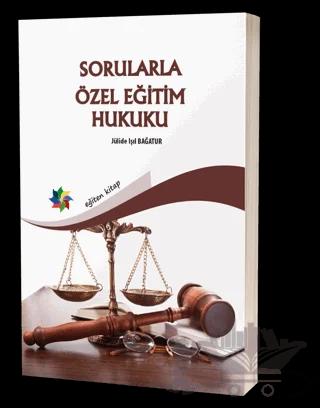 Sorularla Özel Eğitim Hukuku – Jülide Işıl Bağatur – Eğiten Kitap kitap kapağı
