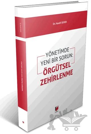 Yönetimde Yeni Bir Sorun: Örgütsel Zehirlenme