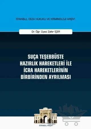 Suça Teşebbüste Hazırlık Hareketleri İle İcra Hareketlerinin Birbirinden Ayrılması