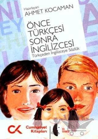 Önce Türkçesi Sonra İngilizcesi
