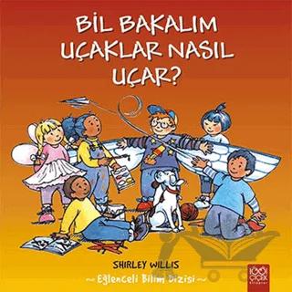 Bil Bakalım Uçaklar Nasıl Uçar?