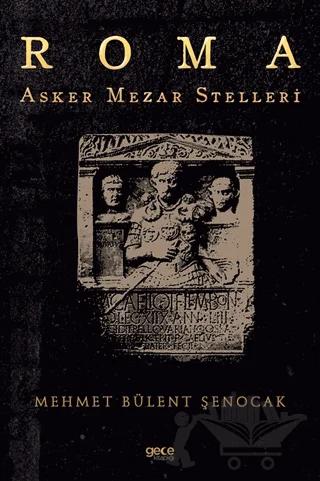 Roma Asker Mezar Stelleri