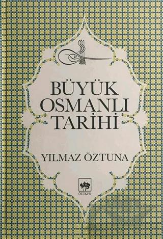 Büyük Osmanlı Tarihi Cilt: 1