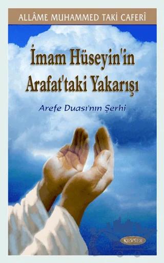 İmam Hüseyin’in Arafat’taki Yakarışı