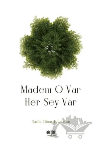 Madem O Var Her Şey Var