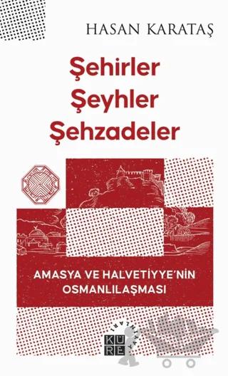 Şehirler Şeyhler Şehzadeler