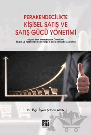 Perakendecilikte Kişisel Satış ve Satış Gücü Yönetimi