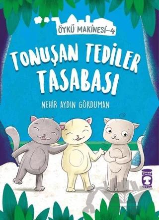 Tonuşan Tediler Tasabası - Öykü Makinesi 4
