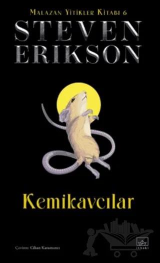 Kemikavcılar / Malazan Yitikler Kitabı 6