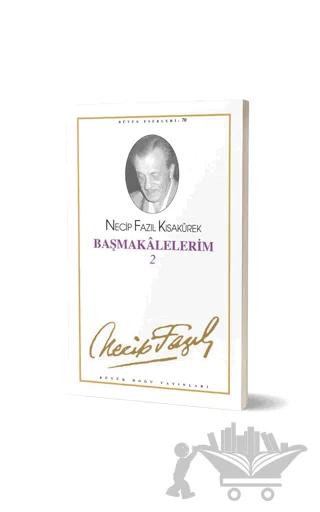 Başmakalelerim 2 : 61 - Necip Fazıl Bütün Eserleri