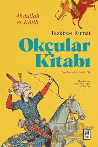 Okçular Kitabı - Tezkire-i Rumat