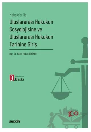 Uluslararası Hukukun Sosyolojisine ve Uluslararası Hukukun Tarihine Giriş