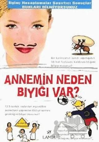 Annemin Neden Bıyığı Var?