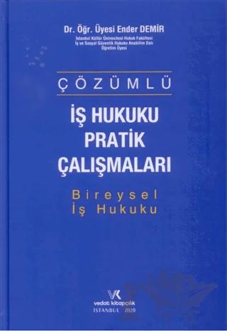 Çözümlü İş Hukuku Pratik Çalışmaları