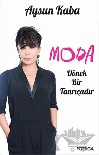 Moda Dönek Bir Tanrıçadır