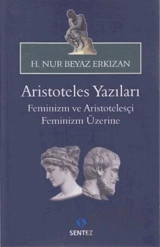 Aristoteles Yazıları: Feminizm ve Aristotelesçi Feminizm Üzerine