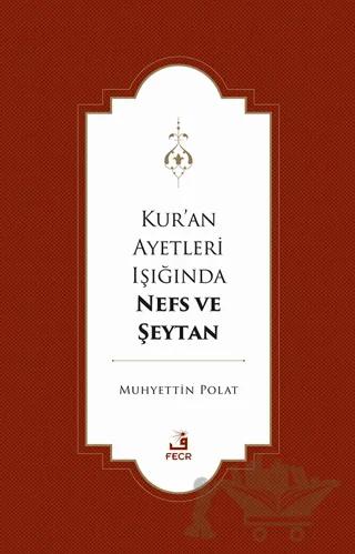 Kur’an Ayetleri Işığında Nefs ve Şeytan