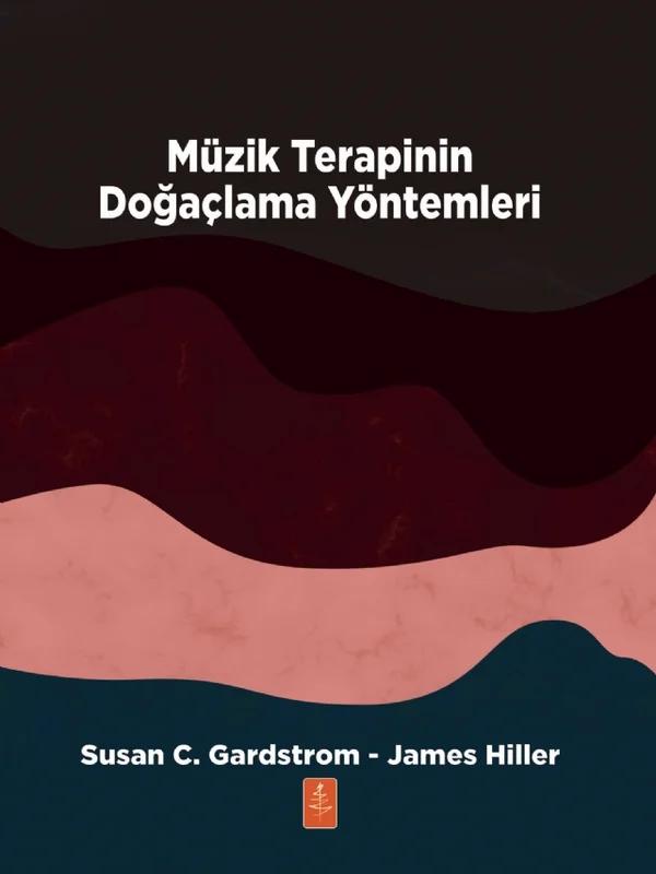 MÜZİK TERAPİNİN DOĞAÇLAMA YÖNTEMLERİ - Improvisational Methods of Music Therapy