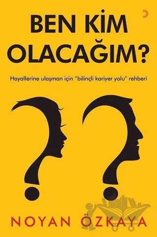 Ben Kim Olacağım?